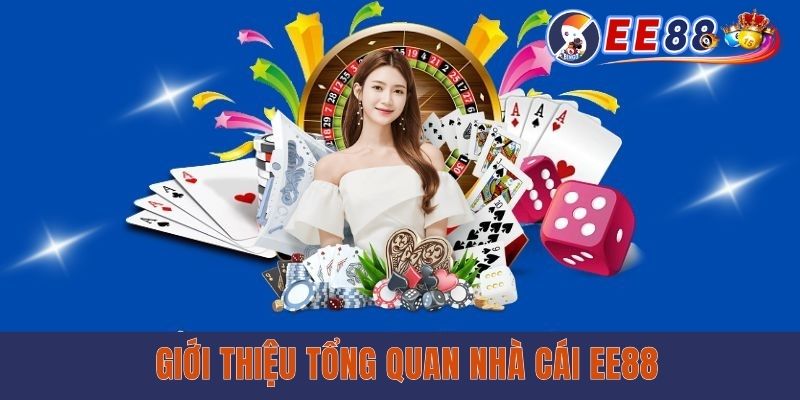 Nhà cái EE88 cái nhìn tổng quan