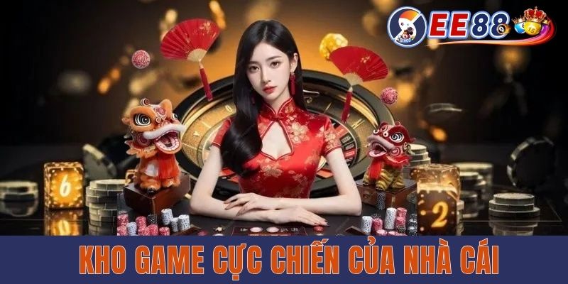 Kho game cực chiến của nhà cái 
