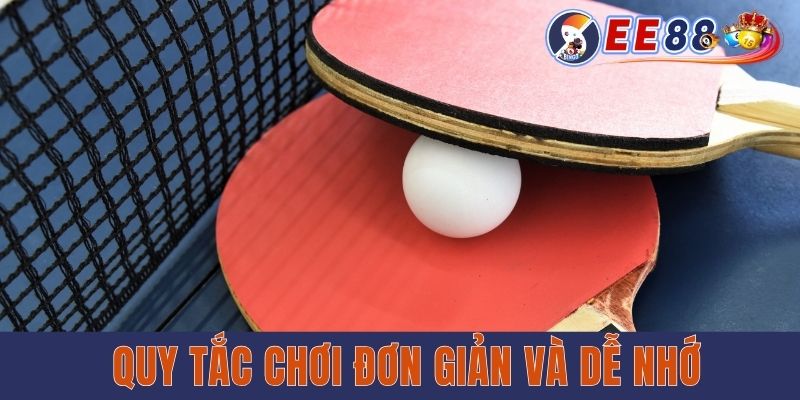 Quy tắc chơi đơn giản và dễ nhớ