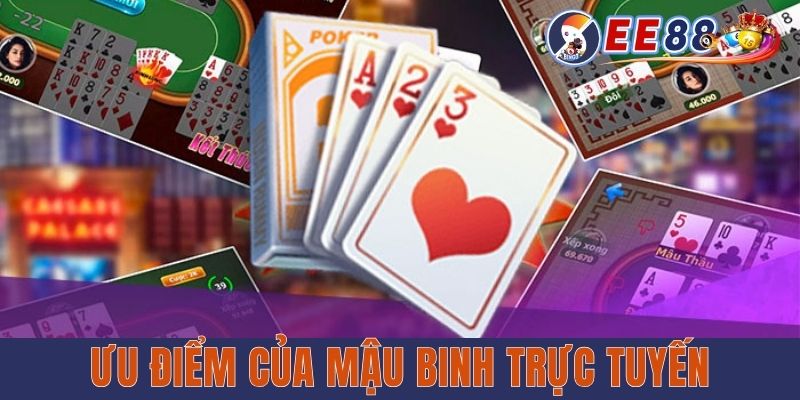 Mậu Binh EE88 – Chia Sẻ Tổng Quan Về Game Bài HOT Nhất 2025 Ưu điểm của mậu binh trực tuyến