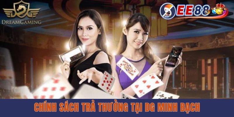 Chính sách trả thưởng tại DG minh bạch