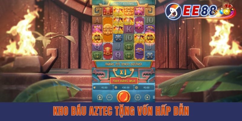 Kho báu Aztec tặng vốn hấp dẫn